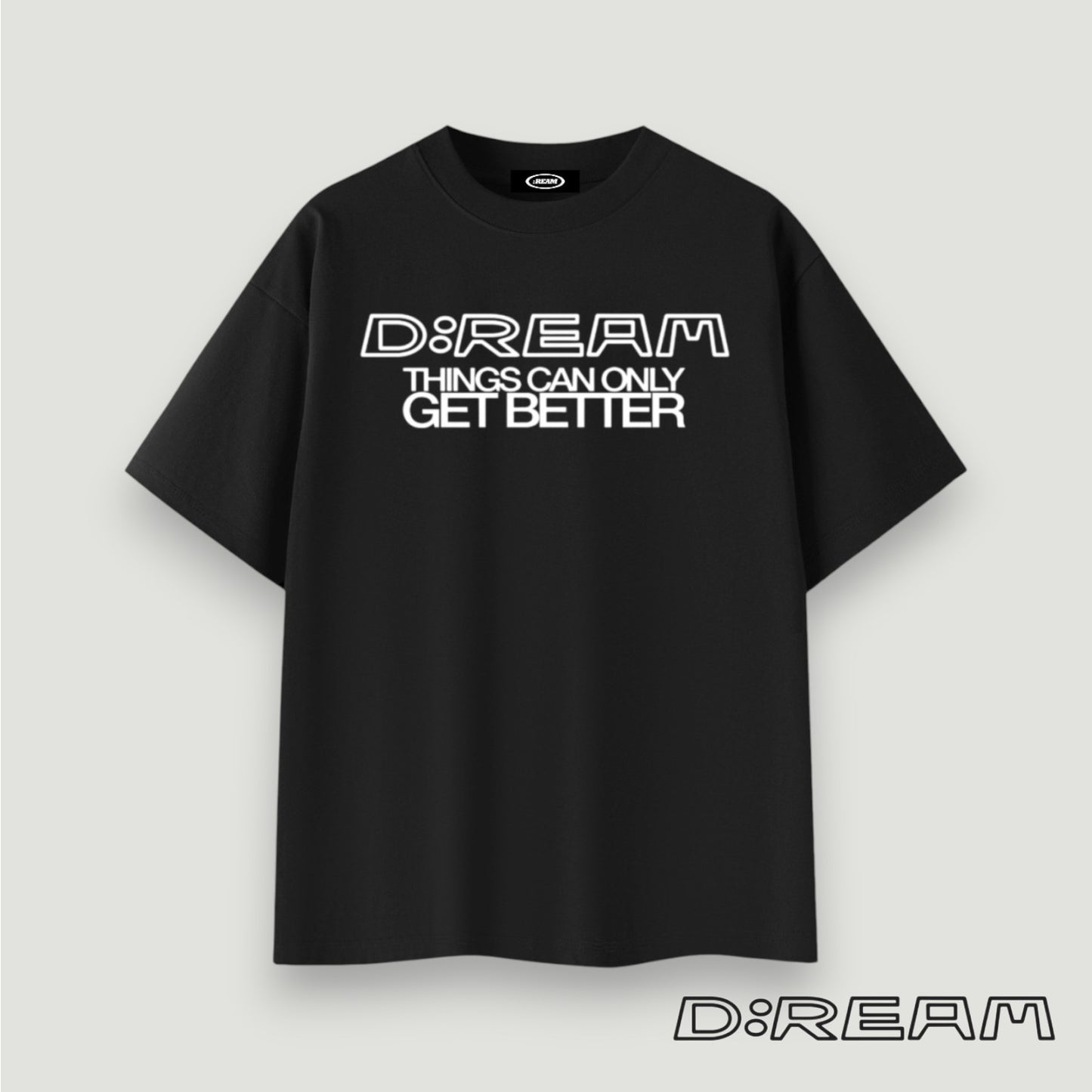 "Things Can Only Get Better" D:REAM Cotton Tee - Black